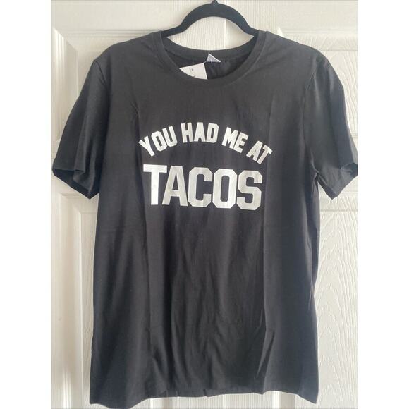 You Had Me‎ At Tacos Women's Graphic Tee Black Short Sleeve Large Date Night NEW - Picture 1 of 5